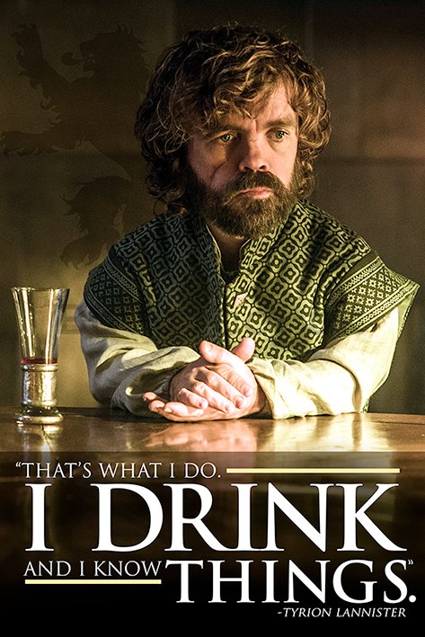 Poster - Game of Thrones (I Drink and I Know Things)
