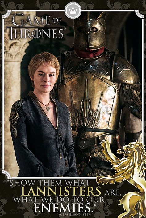 Poster - The Game of Thrones (Show Them What Lannisters Are)