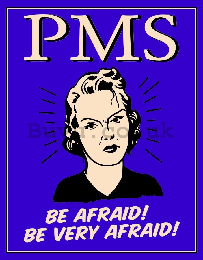 Metal sign - PMS (Be Afraid)