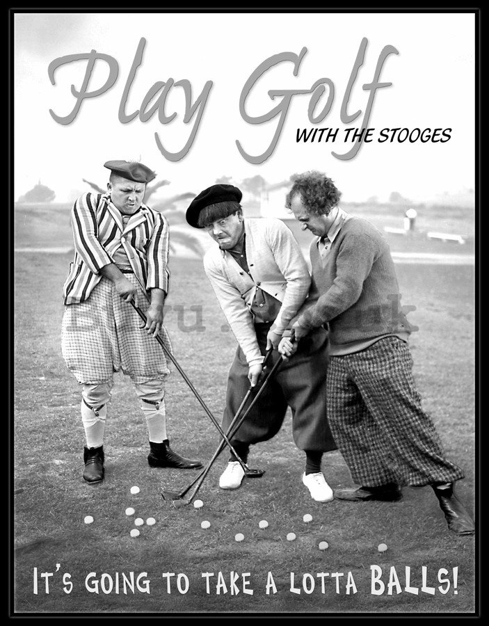 Metal sign - Play Golf with Stooges