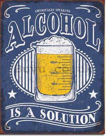 Metal sign - Alcohol is a Solution