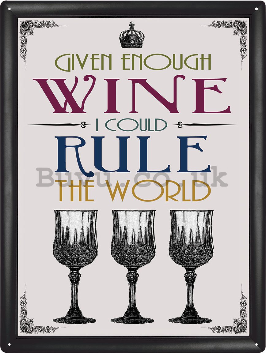 Metal sign -Wine rule the World