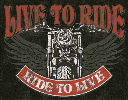 Metal sign - Live to Ride, Ride to Live