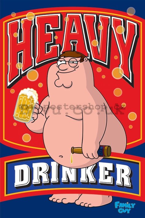 Poster - Family Guy (Heavy Drinker)
